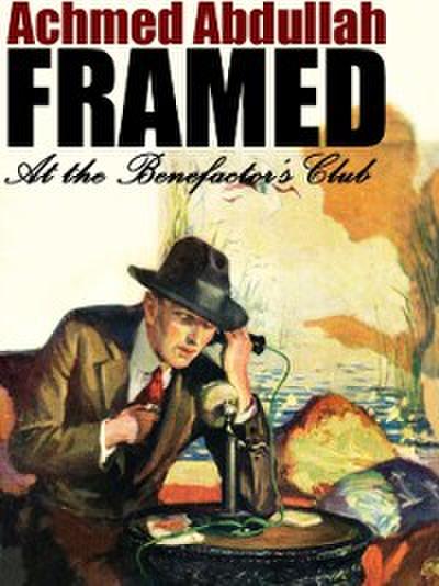 Framed at the Benefactor’s Club