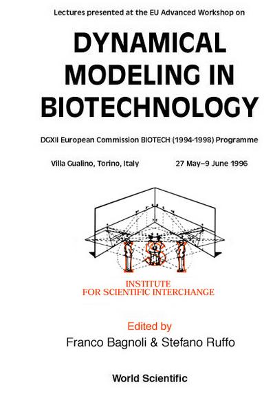 DYNAMICAL MODELING IN BIOTECHNOLOGY