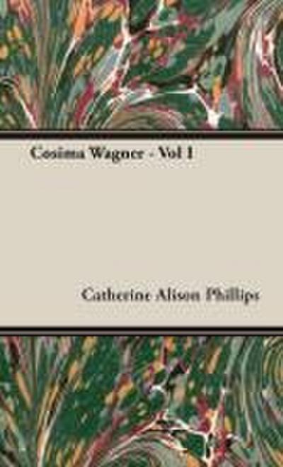 Cosima Wagner - Vol I