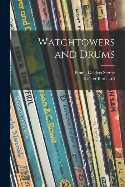 Watchtowers and Drums