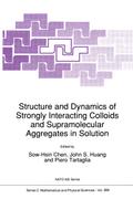 Structure and Dynamics of Strongly Interacting Colloids and Supramolecular Aggregates in Solution