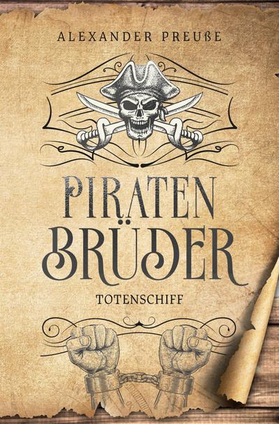 Totenschiff - Piratenbrüder Band 5