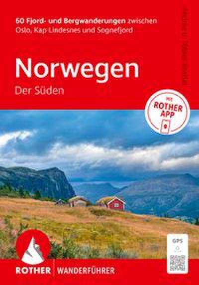 ROTHER Wanderführer Norwegen - Der Süden. 60 Fjord- und Bergwanderungen zwischen Oslo, Kap Lindesnes und Sognefjorden