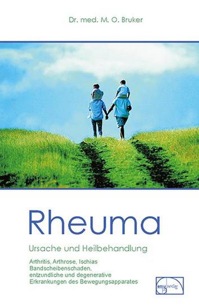 Rheuma. Ursache und Heilbehandlung