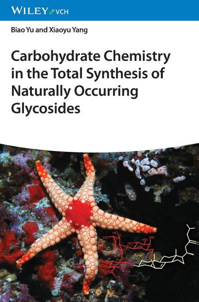 Carbohydrate Chemistry in the Total Synthesis of Naturally Occurring Glycosides