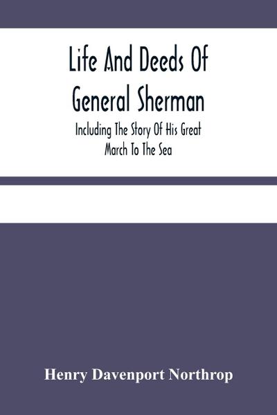 Life And Deeds Of General Sherman