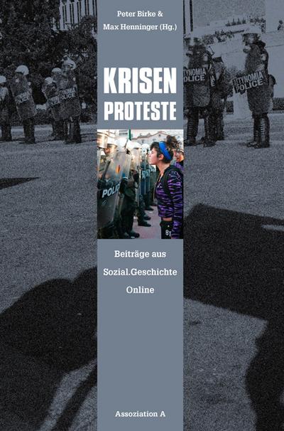KRISEN PROTESTE: Beiträge aus Sozial.Geschichte Online