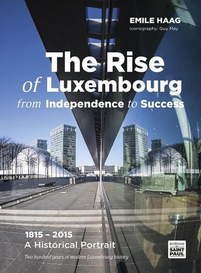 Haag, E: Rise of Luxembourg from Independence to Success