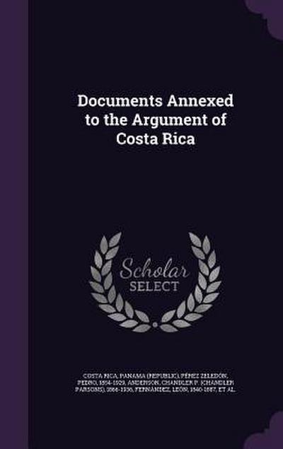 Documents Annexed to the Argument of Costa Rica
