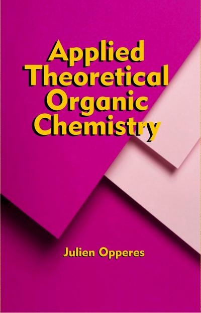 Applied Theoretical Organic Chemistry