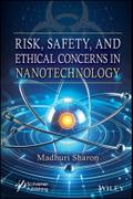 Risk, Safety, and Ethical Concerns in Nanotechnology