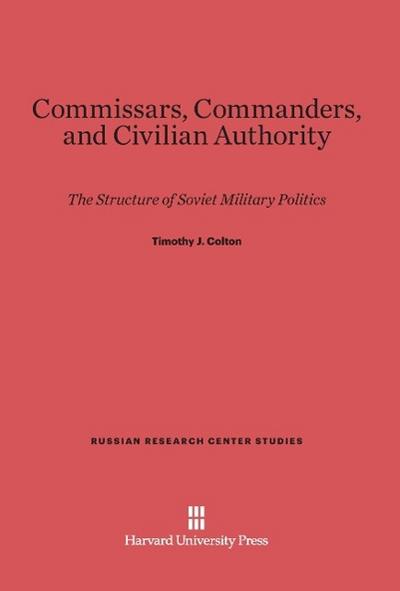 Commissars, Commanders, and Civilian Authority