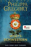Wolfsschwestern von Philippa Gregory | Ebook