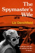 The Spymaster’s Wife