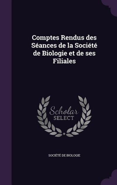Comptes Rendus des Séances de la Société de Biologie et de ses Filiales