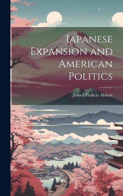 Japanese Expansion and American Politics