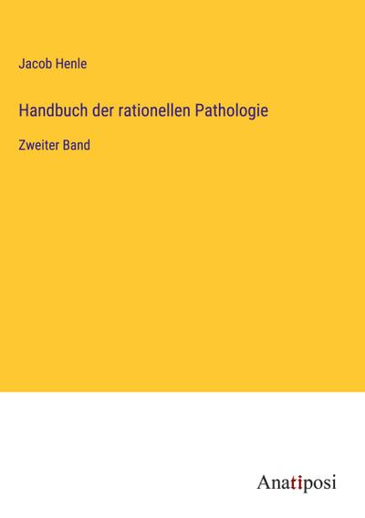Handbuch der rationellen Pathologie