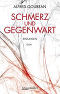 Schmerz und Gegenwart