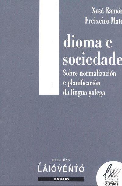 Idioma e sociedade : sobre normalización e planificación da lingua galega