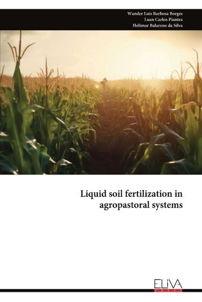 Liquid soil fertilization in agropastoral systems