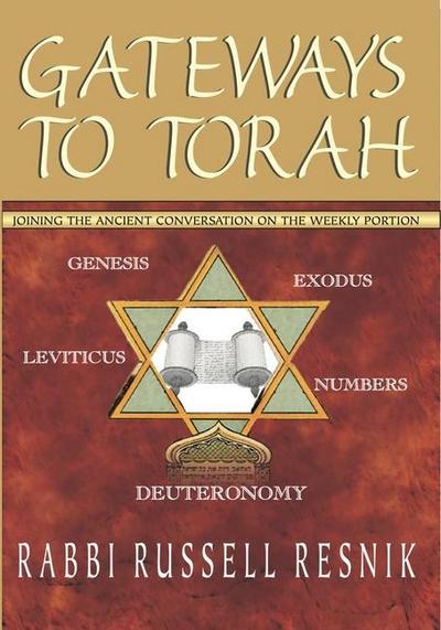 Gateways to Torah: Joining the Ancient Conversation on the Weekly Portion