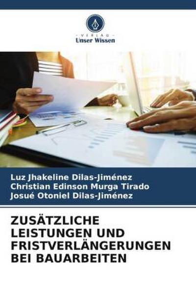 ZUSÄTZLICHE LEISTUNGEN UND FRISTVERLÄNGERUNGEN BEI BAUARBEITEN