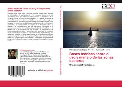 Bases teóricas sobre el uso y manejo de las zonas costeras