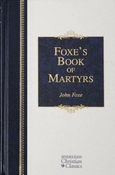 Foxe’s Book of Martyrs
