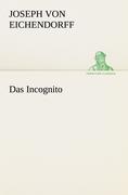 Das Incognito - Joseph von Eichendorff