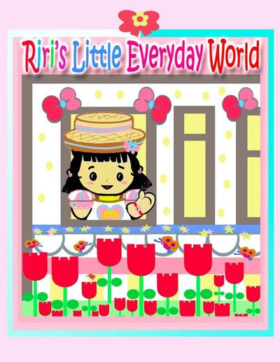 Riri’s Little Everyday World