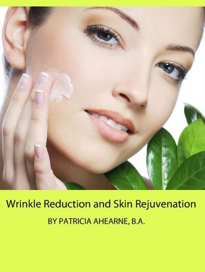 Wrinkle Reduction and Skin Rejuvenation