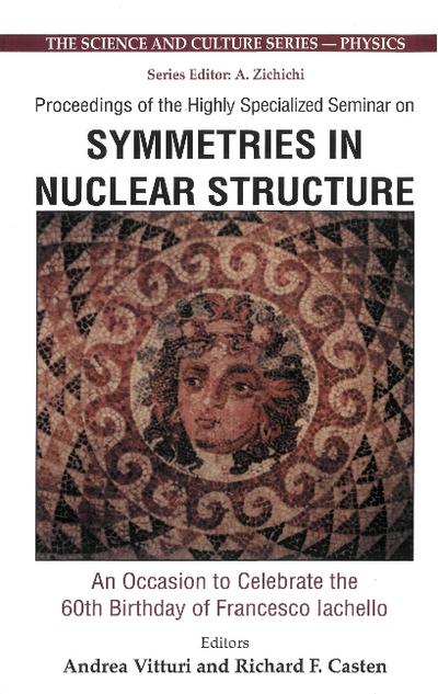 SYMMETRIES IN NUCLEAR STRUCTURE