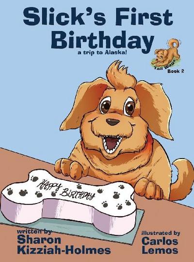 Slick’s First Birthday