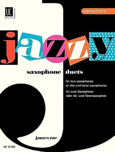 Jazzy Duets. Für 2 Saxophone oder Alt- und Tenorsaxophon