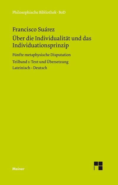 Über die Individualität und das Individuationsprinzip. 5. methaphysische Disputation