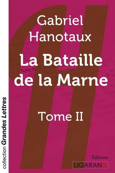La bataille de la Marne - Tome 2 (grands caractères)9782335021776