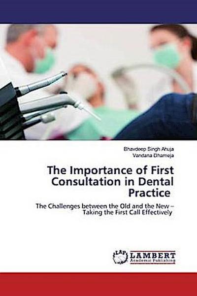 The Importance of First Consultation in Dental Practice