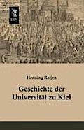 Geschichte Der Universitat Zu Kiel Henning Ratjen Author