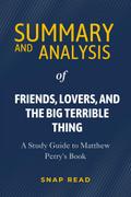 Summary and Analysis of Friends, Lovers, and the Big Terrible Thing