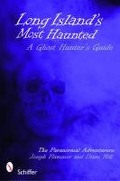 Long Island’s Most Haunted
