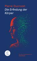 Die Erfindung der Körper