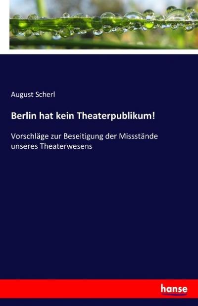 Berlin hat kein Theaterpublikum!