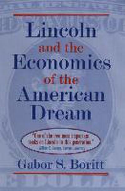 Lincoln and the Economics of the American Dream