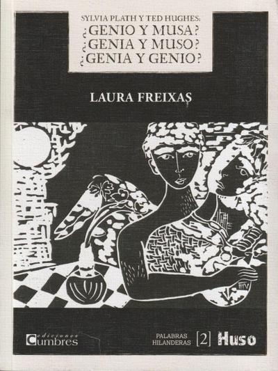 Silvia Plath y Ted Hughes : ¿genio y musa? ¿genia y muso? ¿genia y genio?