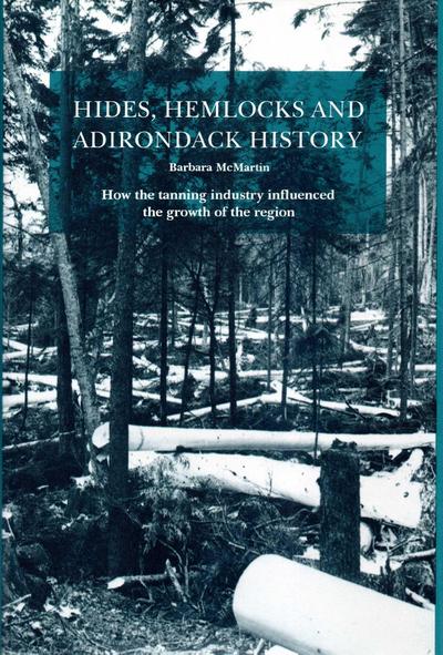 Hides, Hemlocks and Adirondack History