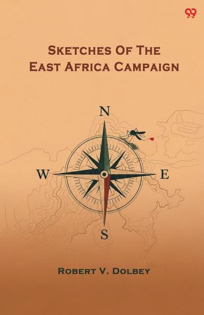 Sketches Of The East Africa Campaign