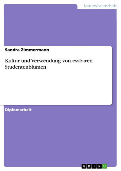 Kultur und Verwendung von essbaren Studentenblumen