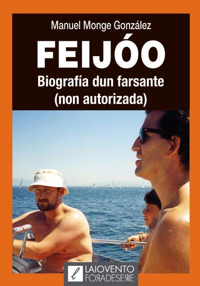 Feijóo. Biografía dun farsante