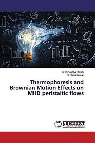 Thermophoresis and Brownian Motion Effects on MHD peristaltic flows
