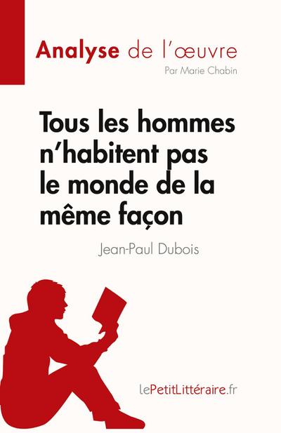 Tous les hommes n’habitent pas le monde de la même façon